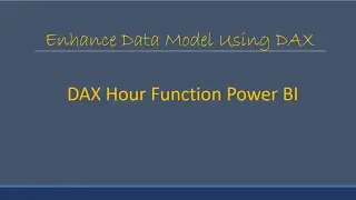 DAX Function  Find hour from a date power BI