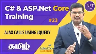 #23. தமிழில் |   AJAX Calls using JQuery | ASP.Net Core MVC Development