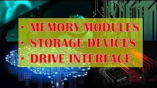 MEMORY MODULES/STORAGE DEVICES/DRIVE INTERFACE