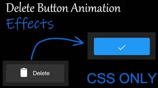 Delete Button Micro Interaction Animation Effects