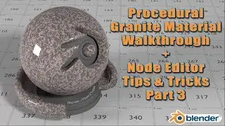 Blender Procedural Granite Shader, Tips and Tricks pt3
