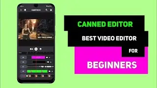 Mobile Video Editing Tutorial for Beginners in Hindi - Canned Video Editor