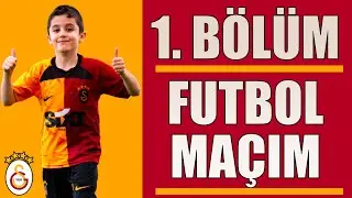 Futbol Maçım 1. Bölüm - Muhammet Cemil ATA