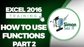 How to Use Functions in Microsoft Excel 2016 - Part 2