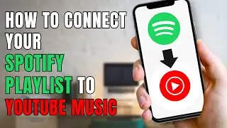 How to Transfer Spotify Playlist to YouTube Music?