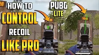 How To Control Recoil In PUBG PC LITE | Top 5 Pro Tips To Control Recoil