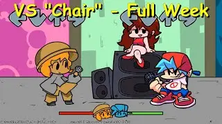 VS Chair - Full Week  - Friday Night Funkin