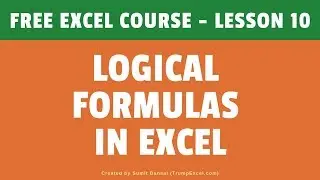 [FREE Excel Course] Lesson 10  - Logical Formulas in Excel