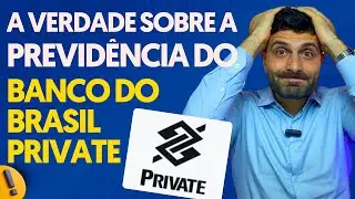 Previdência Privada do Banco do Brasil PRIVATE: Vale a pena?