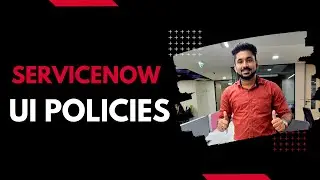 ServiceNow UI Policies
