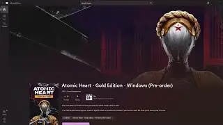 How to Fix Atomic Heart Not Installing From Xbox App Microsoft Store Windows 10 11 PC