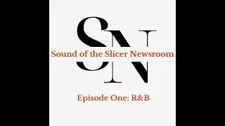 Sound of Slicer Newsroom: R&B