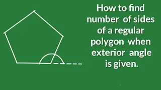 How to find the number of sides of a regular polygon when exterior angle is given.shsirclasses.