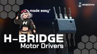 How H-Bridge Motor Drivers Work! (Theory, Circuits, PCBs, Buying Guide)