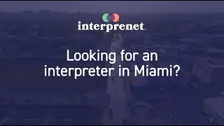 Interpreter in Miami? We can help you find one!