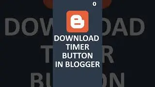 How to add Countdown Download Timer Button to Blogger | #shorts