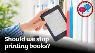 Speaking Club Debate: Should We Stop Printing Books?