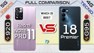 Xiaomi Redmi Note 11 Pro VS Tecno Camon 18 Premier Full Comparison | Which is Best