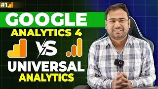 Google Analytics 4 Course  | What is Google Analytics 4 | Difference between GA4 and UA  | Part#1 |