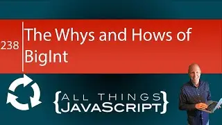 JavaScript Fundamentals: The Whys and Hows of BigInt