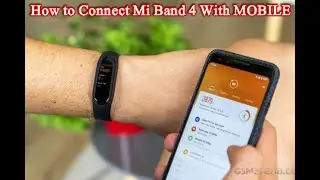 How To Connect Mi Band 4 With Mobile || Mi Band 4/5/6 Pair First - (New App:Zepp Life)