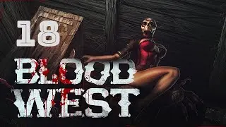 Blood West серия 18, Final