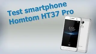 Test du Homtom HT37 Pro ! Un smartphone 4G parfait à ce prix ? [Review & Unboxing FR]