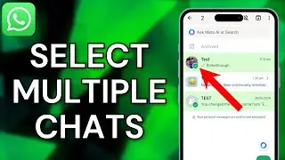 How To Select Multiple Chats In WhatsApp - Full Guide