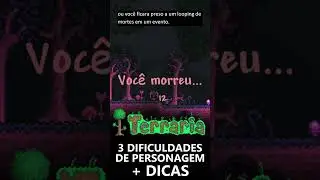 3 Dificuldades do Terraria e dicas pra cada uma delas! PErsonagem: Clássico / Mediumcore / Hardcore