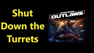 Shut Down the Turrets Star Wars Outlaws How Do You Shut Down the Turrets  in the The Hive  Quest