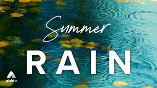 Relaxing Summer Rain with Calming Music