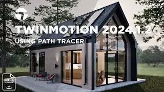 Master Exterior Rendering Workflow In Twinmotion 2024.1.2 Tutorial