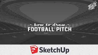 3D Modeling Football Field [Part 2] [SketchUp Tutorial]