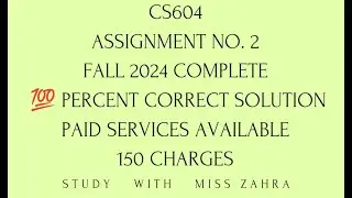 cs604 assignment 2 2024 | cs604 assignment 2 Fall 2024 | cs604 complete solution 2024 | inline