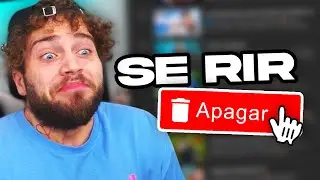 SE EU RIR = APAGO 1 VIDEO