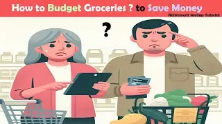 How to Budget Groceries in Retirement