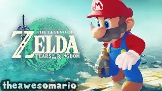 If Mario Was In... Zelda: Tears Of The Kingdom