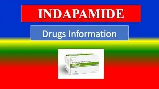 INDAPAMIDE - -  Generic Name, Drug class, Precautions ,  How to use,  Side Effects.