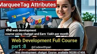 Lecture:8🎯Html Marquee Tag : All Attributes Explained | Web Development Full Course with ChatGPT