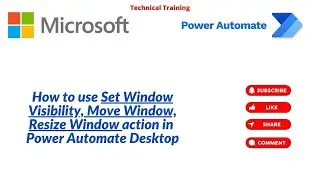 Set Window Visibility, Move Window, Resize Window Action In Power Automate Desktop