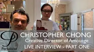 Persolaise with Amouage's Christopher Chong - live interview feat. Rose Incense & Love Mimosa part 1