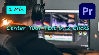 How to Center Text in 2 Clicks!  [Tutorial Premiere Pro ]