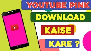 Youtube pink download kaise kare | Youtube pink app download