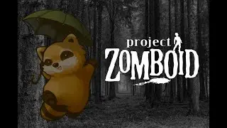 Пытаюсь выжить в Project Zomboid #3 | Нашёл машину | Отличный старт! |