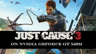 Just Cause 3 Without Graphics on Low-End Laptop