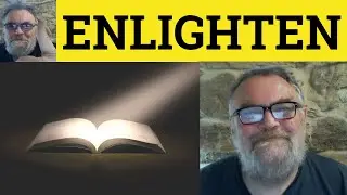 🔵 Enlighten Meaning - Define Enlightenment - Enlighten Enlightenment Enlightened Enlightening