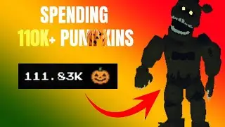 SPENDING *110K PUMPKINS* TO GET DREADBEAR IN FNTD (Five Nights TD)