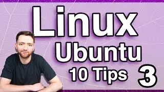 10 Beginner Tips to know with Ubuntu GUI - Linux Tutorial 3