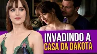 Invadindo a Casa da Dakota Johnson's