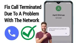 Fix Call Terminated Due To A Problem With The Network | Call Terminated Problem Solve 2024